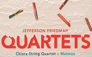 Cover art for the Chiara Quartets CD 'Friedman Quartets'