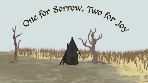 Foreground text reads "One for Sorrow, Two for Joy". Image of a small black house between barren trees on a field, text arched above reads "One for Sorrow, Two for Joy."