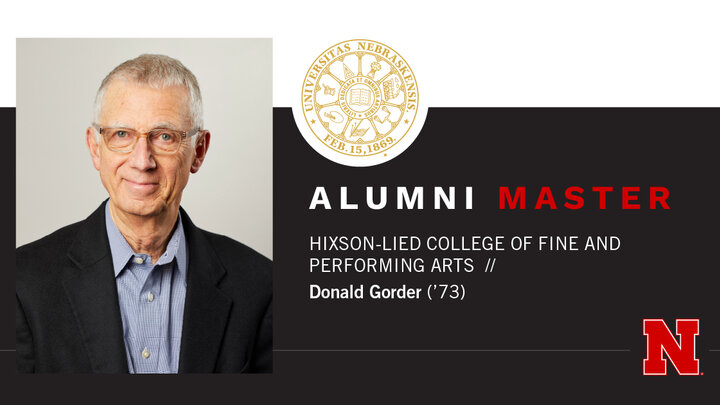 Donald Gorder is the 2025 Alumni Master for the Hixson-Lied College of Fine and Performing Arts.