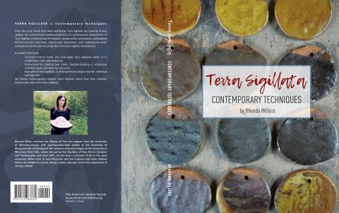 Rhonda Willers recently authored the book, “Terra Sigillata: Contemporary Techniques,” which was published by The American Ceramics Society in February 2019.