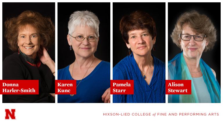Donna Harler-Smith, Karen Kunc, Pamela Starr and Alison Stewart have retired from the Hixson-Lied College of Fine and Performing Arts.