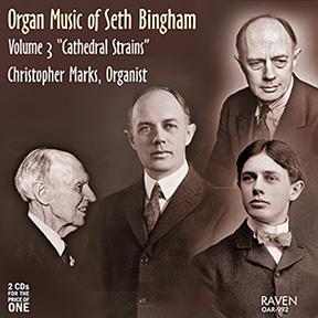 Christopher Marks' newest CD, "Organ Music of Seth Bingham, Vol. 3 'Cathedral Strains.'"