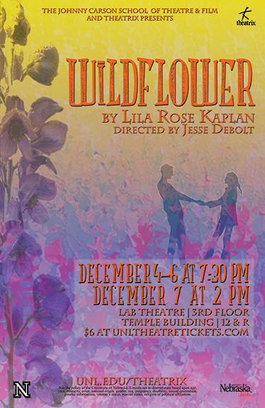 Performances of "Wildflower" are Dec. 4-6 at 7:30 p.m. and Dec. 7 at 2 p.m. in the Lab Theatre.